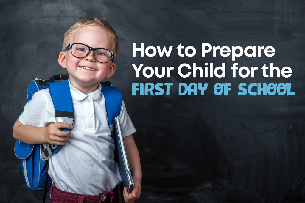 How to Prepare Your Child for the First Day of School